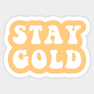 Stay Gold Sticker